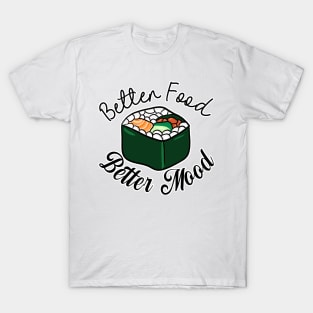 Better Food Better Mood T-Shirt